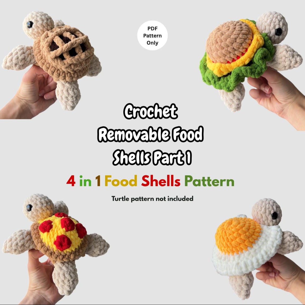 4-in-1 Removable Food Shells Part 1 photo 1 of 7 by CrochetwithPrachi