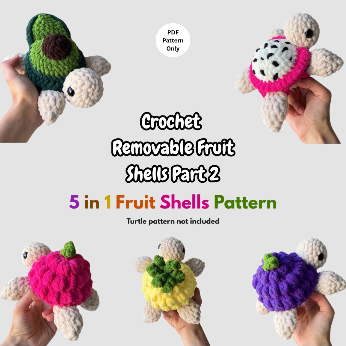 5-in-1 Removable Fruit Shells Part 2 photo 1 of 8 by CrochetwithPrachi